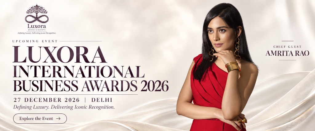 Luxora International Business Awards 2026 - 27 December 2026 Delhi featuring Chief Guest Amrita Rao